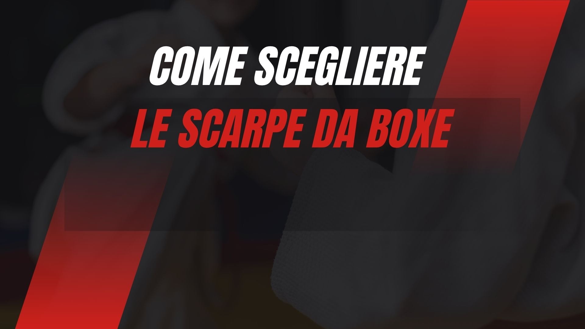 Come scegliere le scarpe da boxe